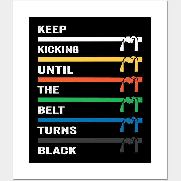 Keep Training Until The Belt Turns Black - Karate Wall Art by ChrifBouglas